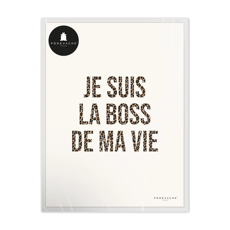 AFFICHE 30x40CM - JE SUIS LA BOSS DE MA VIE