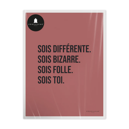 AFFICHE 30x40CM - SOIS DIFFERENTE